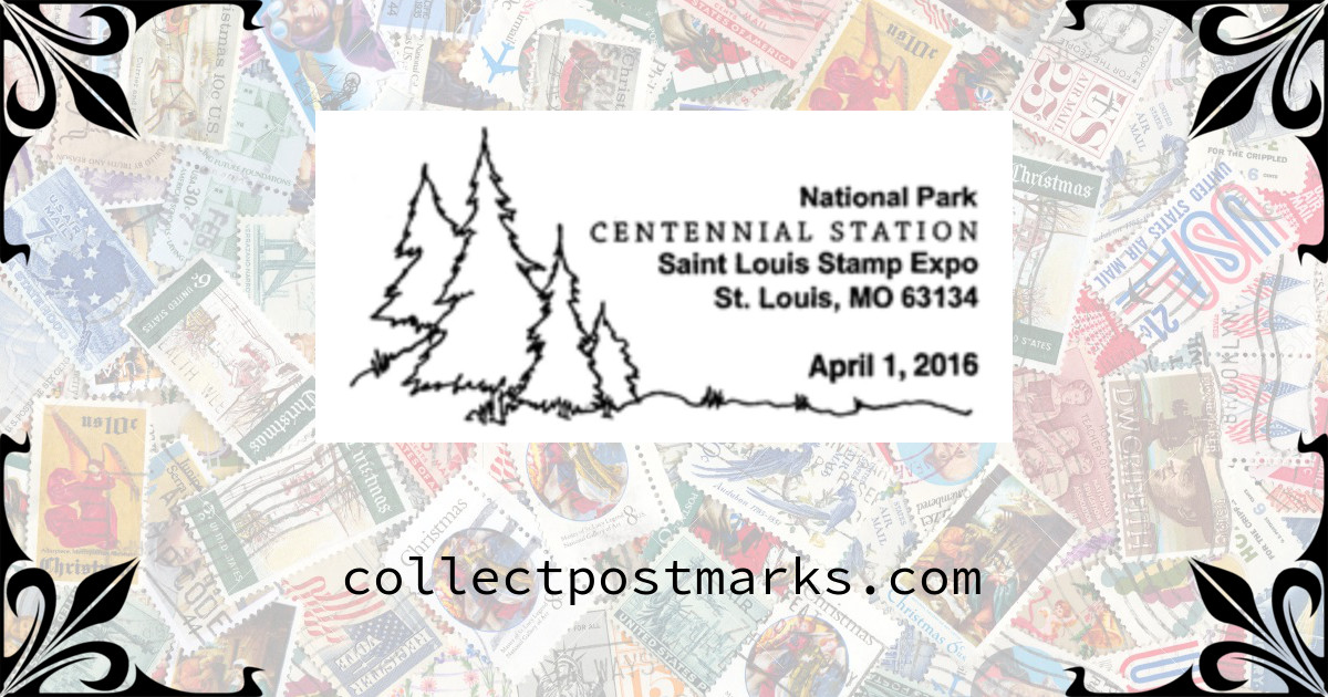 National Park Centennial Station Saint Louis (Missouri) Stamp Expo — 2016-04-01 ...