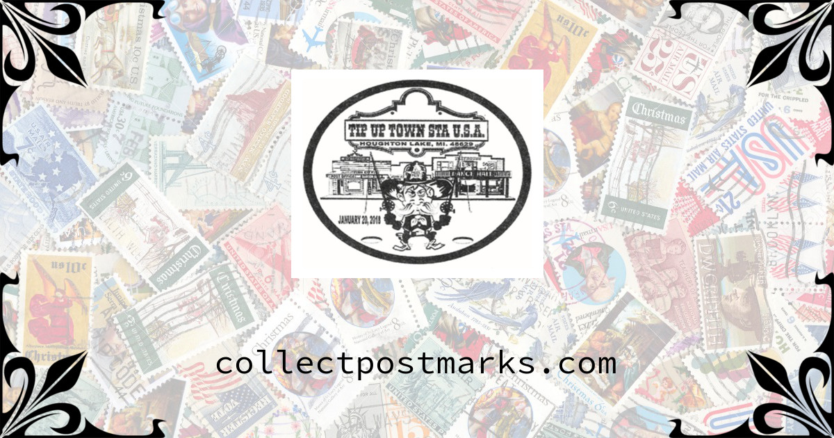 Michigan Postmarks Tip-Up Town USA, Houghton Lake, Michigan — 2018-01-20 ...